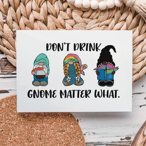 Dont Drink Gnome